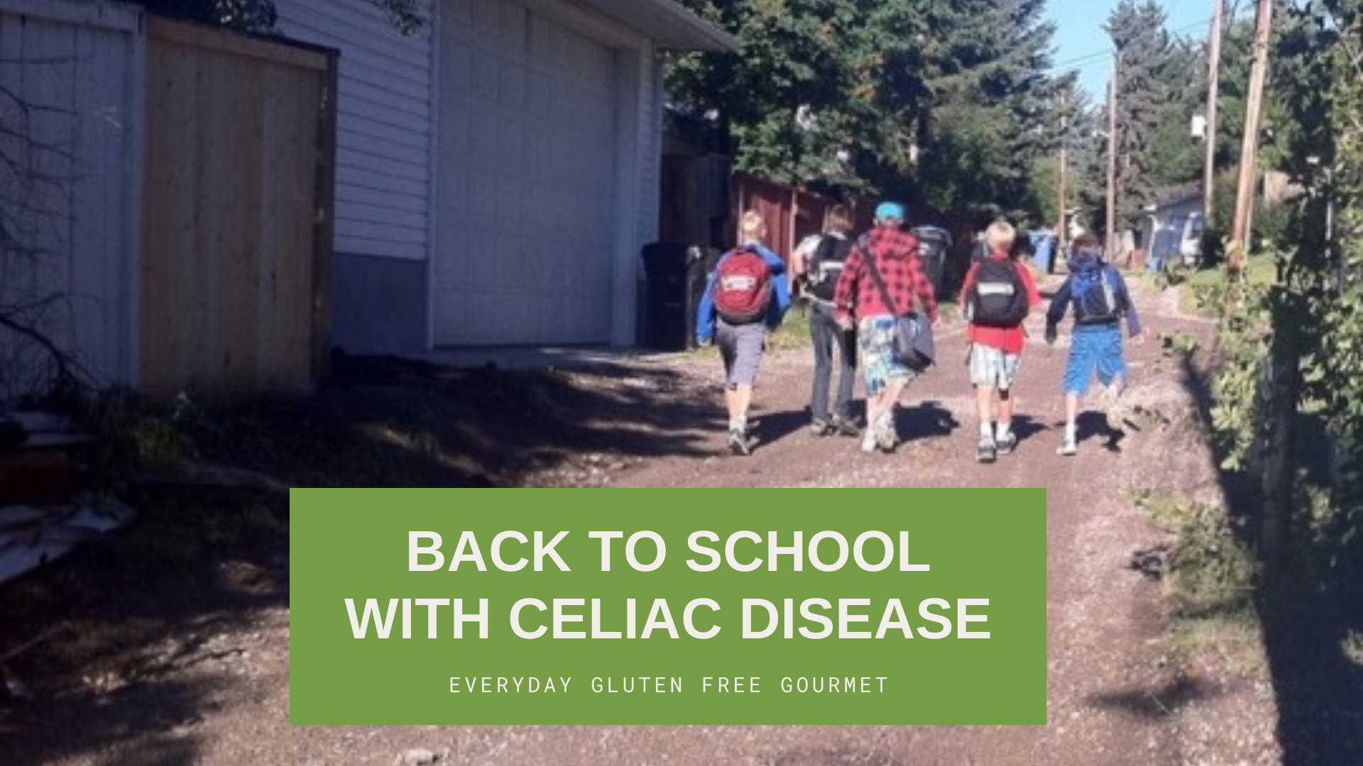 Back To School With Celiac Disease