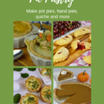 For recipes with Gluten Free Pie Pastry. A turkey pot pie, quiche, pumpkin pie and cherry hand pies.