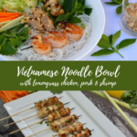 Vietnamese Noodle Bowl with lemongrass chicken, pork and shrimp