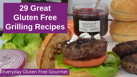 A bison burger with Saskatoon Blueberry Barbecue Sauce and the title; 29 Great Gluten Free Grilling Recipes