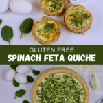 A whole gluten free Spinach Feta Quiche pie and three individual quiche tarts.