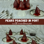 A pedestal tray of Pears Poached in Port with Cranberries, plus it all dished up for six people.