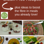 Four high fibre gluten-free recipes; chia pudding, bean salad, split pea dal and hummus with raw vegetables.