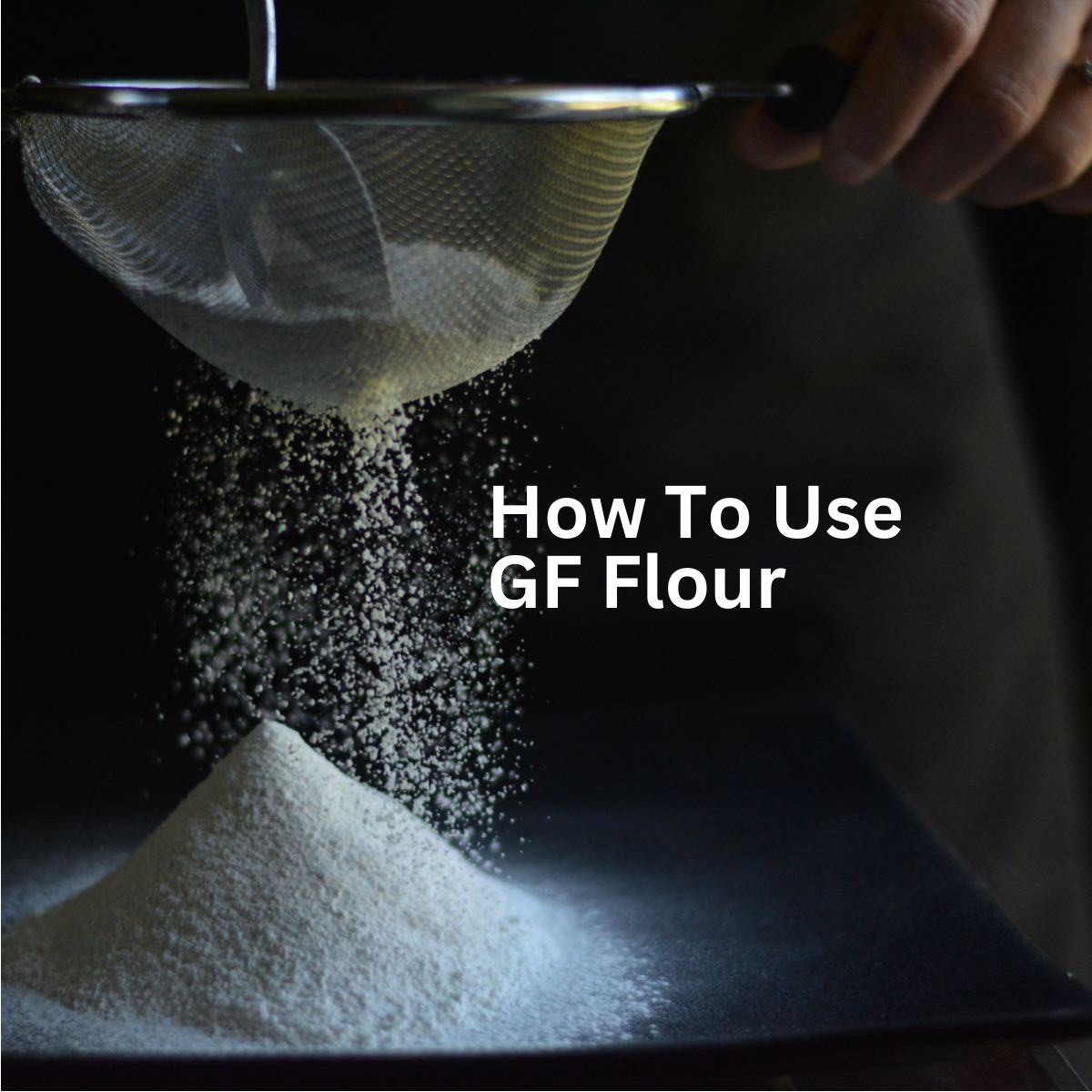 How To Use Gluten Free Flour Video Series - Everyday Gluten Free Gourmet
