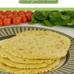 A stack of four gluten free chickpea flour wraps on a plate.